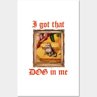 I Got That Medieval Dog In Me Posters and Art